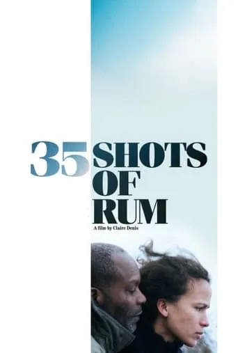 35 Shots of Rum movie poster - Rated 6.8/10
