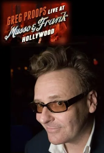 Greg Proops: Live at Musso & Frank movie poster - Rated 5.8/10