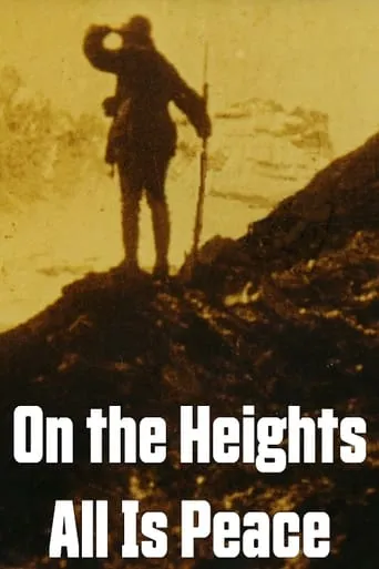 On the Heights All Is Peace movie poster - Rated 6/10