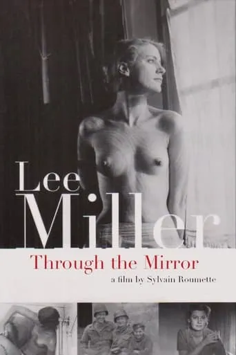 Lee Miller: Through the Mirror movie poster - Rated 6.2/10