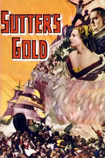 Sutter's Gold movie poster - Entertainment content