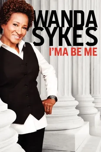 Wanda Sykes: I'ma Be Me movie poster - Rated 7.6/10