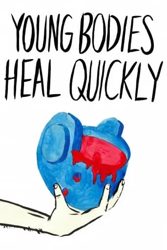 Young Bodies Heal Quickly movie poster - Rated 5.2/10
