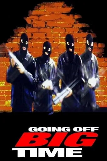 Going Off Big Time movie poster - Rated 5.9/10