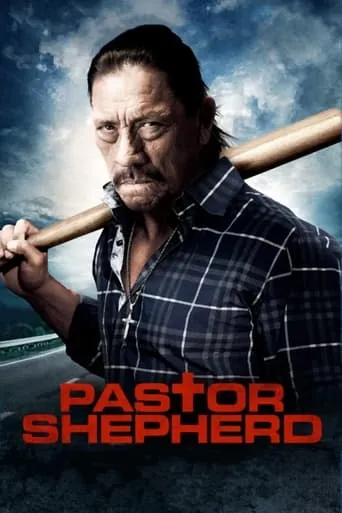 Pastor Shepherd movie poster - Rated 3.5/10