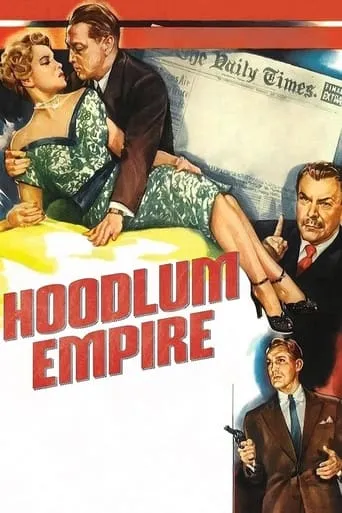 Hoodlum Empire movie poster - Rated 6.1/10