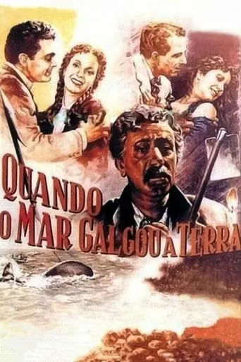 Quando o Mar Galgou a Terra movie poster - Rated 5.2/10