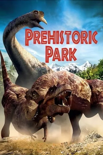 Prehistoric Park movie poster - Rated 7.2/10