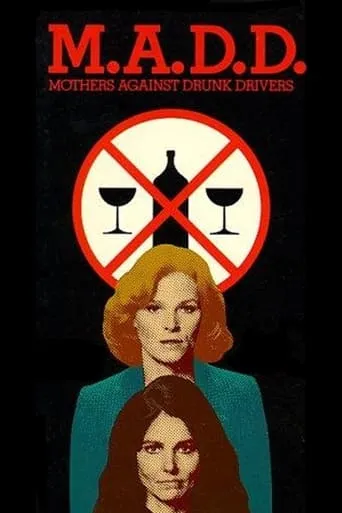 M.A.D.D.: Mothers Against Drunk Drivers movie poster - Rated 7/10