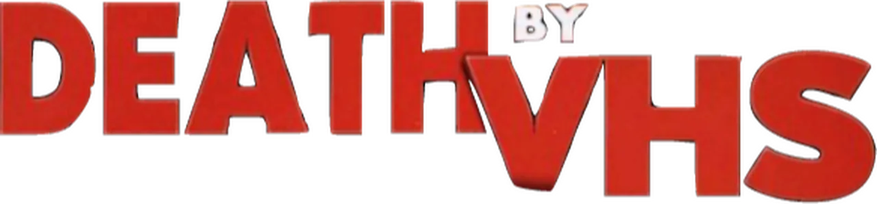 Death by VHS
