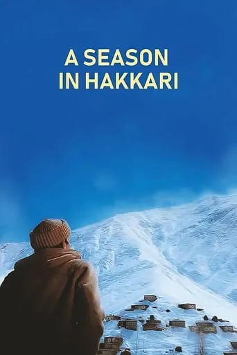A Season in Hakkari movie poster - Rated 6.7/10