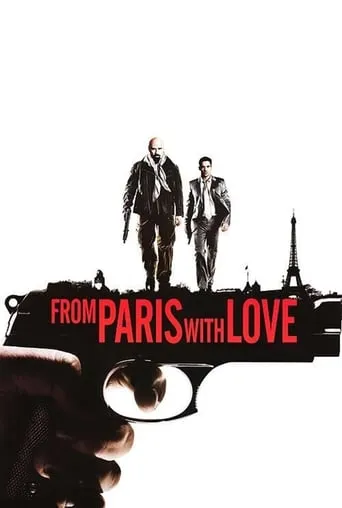 From Paris with Love movie poster - Rated 6.278/10