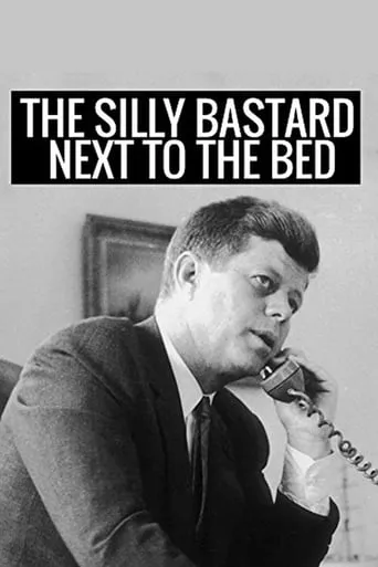 The Silly Bastard Next to the Bed movie poster - Entertainment content