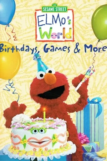 Sesame Street: Elmo's World: Birthdays, Games & More! movie poster - Rated 6/10