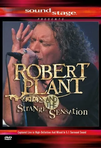 SoundStage Presents: Robert Plant And The Strange Sensation movie poster - Rated 8/10