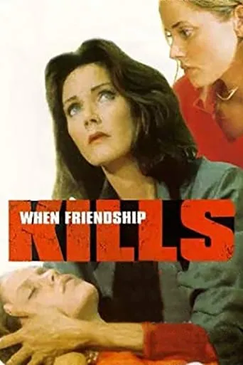 When Friendship Kills movie poster - Rated 6.2/10