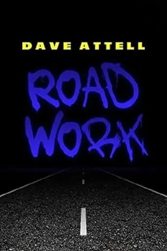 Dave Attell: Road Work movie poster - Rated 6.8/10