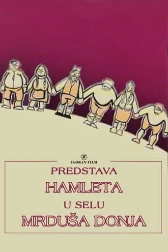 A Performance of Hamlet in the Village of Mrdusa Donja movie poster - Rated 6.7/10