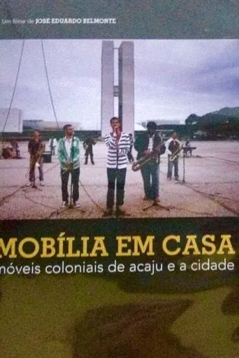 Mobília em Casa – Móveis Coloniais de Acaju e a Cidade movie poster - Entertainment content