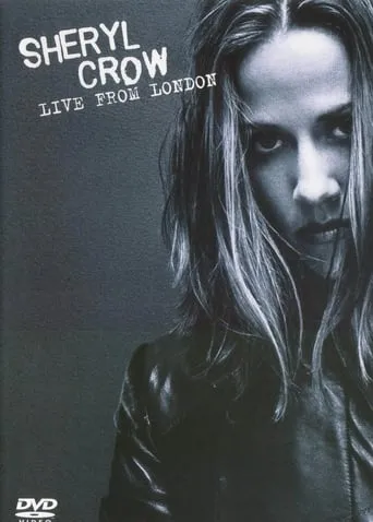 Sheryl Crow Live from London movie poster - Entertainment content