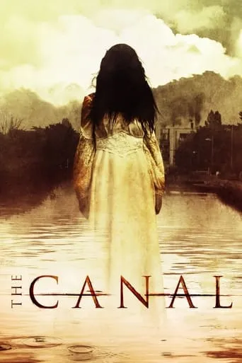 The Canal movie poster - Rated 5.718/10