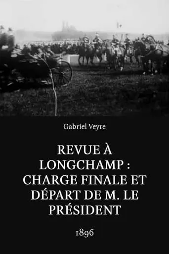 Revue à Longchamp: charge finale et départ de M. le Président movie poster - Rated 5/10