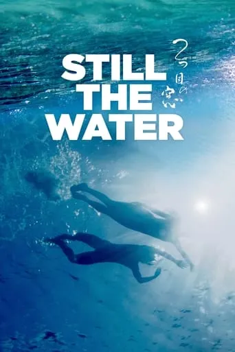 Still the Water movie poster - Rated 6.8/10