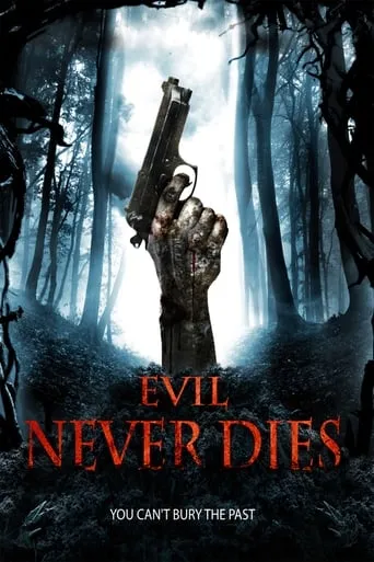 Evil Never Dies movie poster - Rated 4.4/10