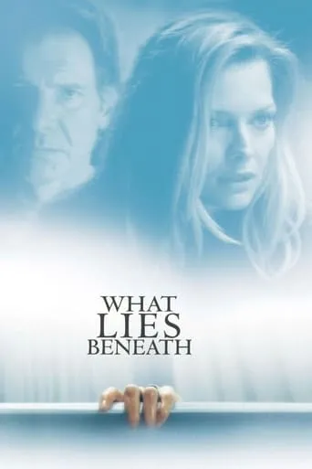 What Lies Beneath movie poster - Rated 6.439/10
