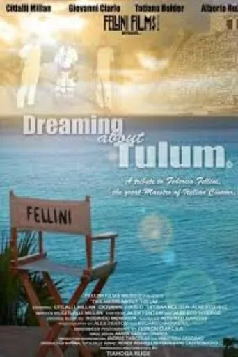 Dreaming About Tulum: A Tribute to Federico Fellini movie poster - Rated 5/10