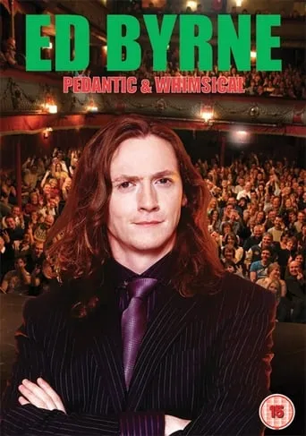 Ed Byrne: Pedantic & Whimsical movie poster - Rated 6.7/10