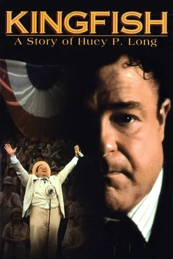 Kingfish: A Story of Huey P. Long movie poster - Rated 7.5/10