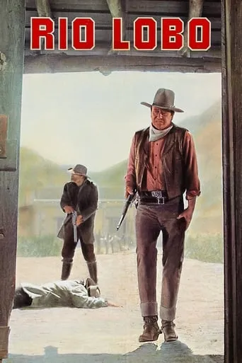 Rio Lobo movie poster - Rated 6.43/10