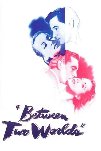 Between Two Worlds movie poster - Rated 7/10