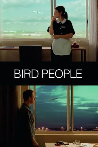 Bird People movie poster - Rated 5.8/10