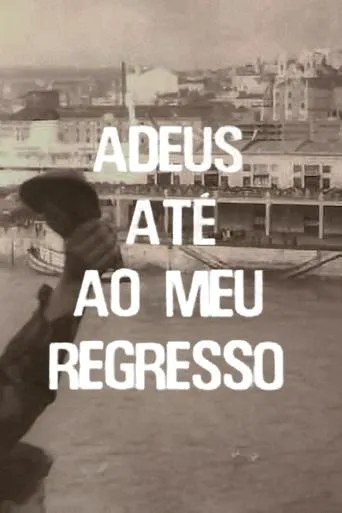 Adeus, Até ao Meu Regresso movie poster - Rated 7/10