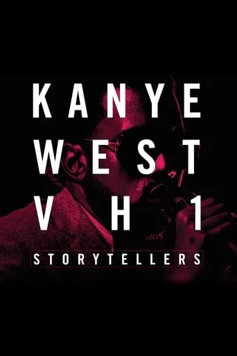 Kanye West: VH1 Storytellers movie poster - Rated 9/10