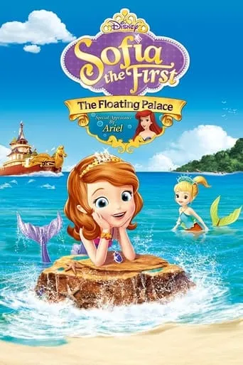 Sofia the First: The Floating Palace movie poster - Rated 7.1/10