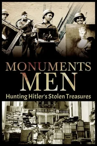 Hunting Hitler's Stolen Treasures: The Monuments Men movie poster - Entertainment content