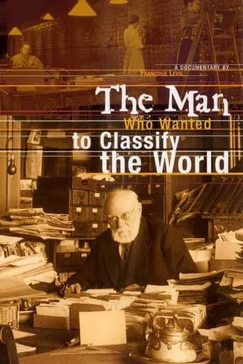 The Man Who Wanted to Classify the World movie poster - Rated 7.4/10