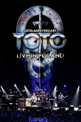 Toto: Live In Poland (35th Anniversary) movie poster - Rated 7.7/10