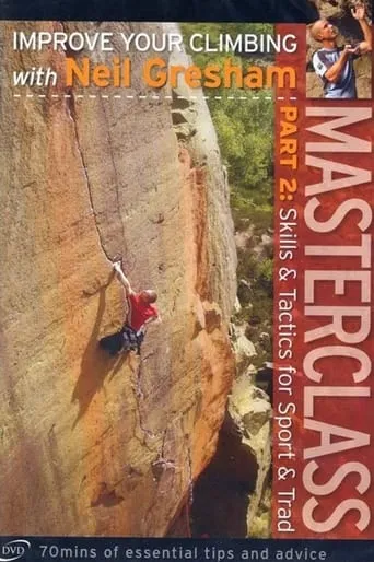 Masterclass Part 2: Skills and Tactics for Sport and Trad movie poster - Rated 10/10