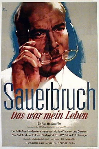 The Life of Surgeon Sauerbruch movie poster - Rated 8/10