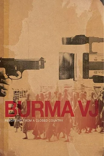 Burma VJ: Reporting from a Closed Country movie poster - Rated 7.159/10