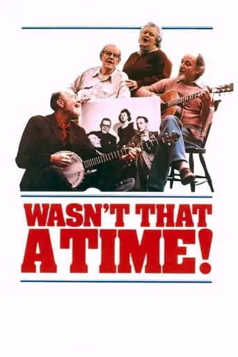 The Weavers: Wasn't That a Time movie poster - Rated 7.2/10