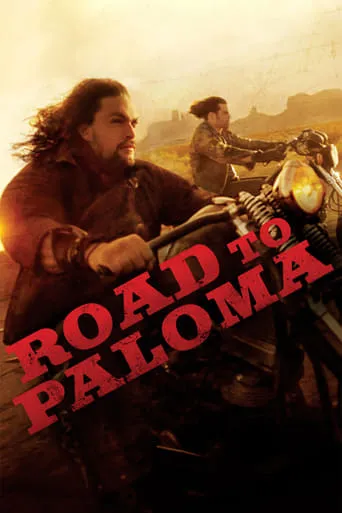 Road to Paloma movie poster - Rated 5.9/10