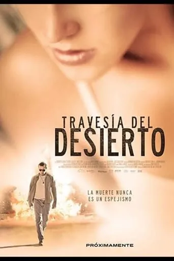 Crossing the Desert movie poster - Rated 4.4/10