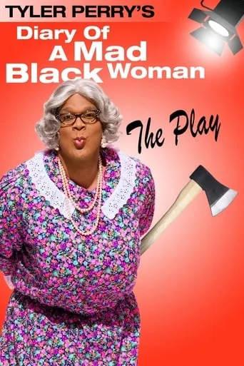 Tyler Perry's Diary of a Mad Black Woman - The Play movie poster - Rated 7.1/10