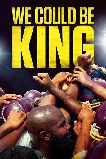 We Could Be King movie poster - Rated 6.3/10