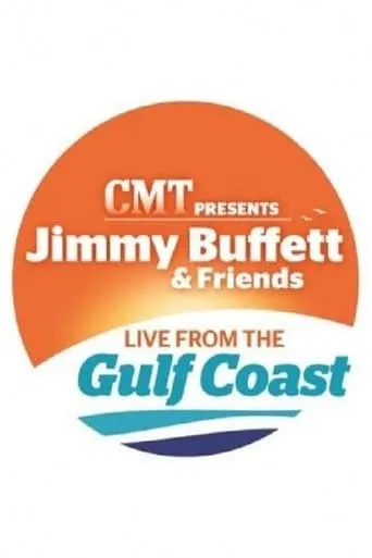 Jimmy Buffett & Friends: Live from the Gulf Coast movie poster - Entertainment content